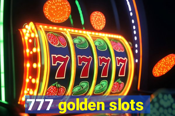 777 golden slots